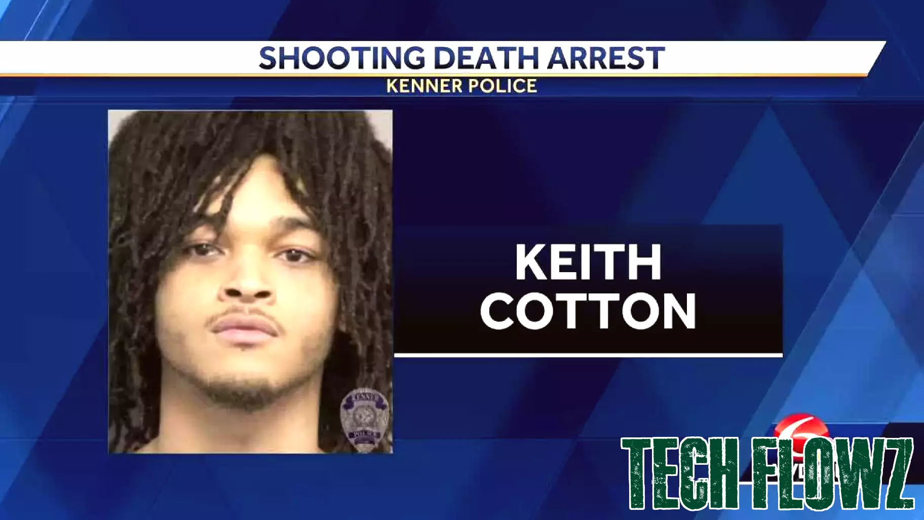 Advanced Technology Aids Kenner Police in Arresting Murder Suspect